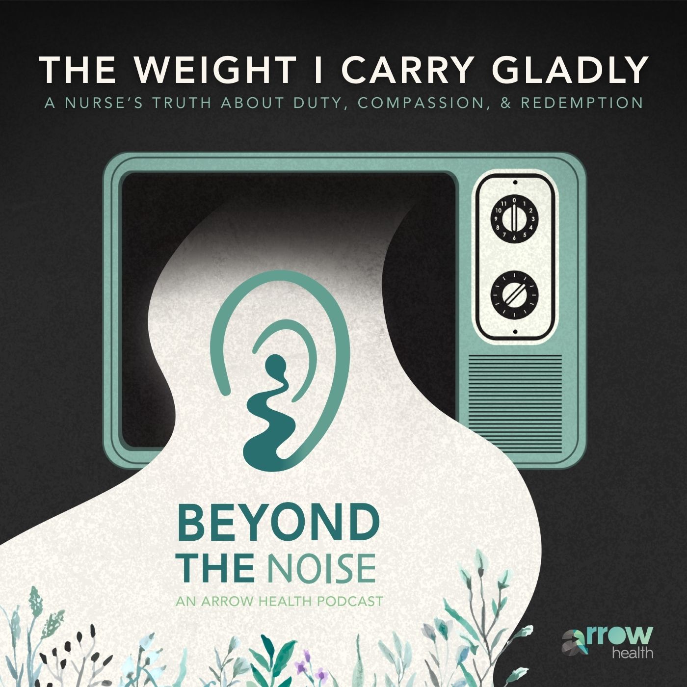 Beyond the Noise – Episode 7 - The Weight I Carry: A Nurse's Truth About Duty, Compassion, & Redemption